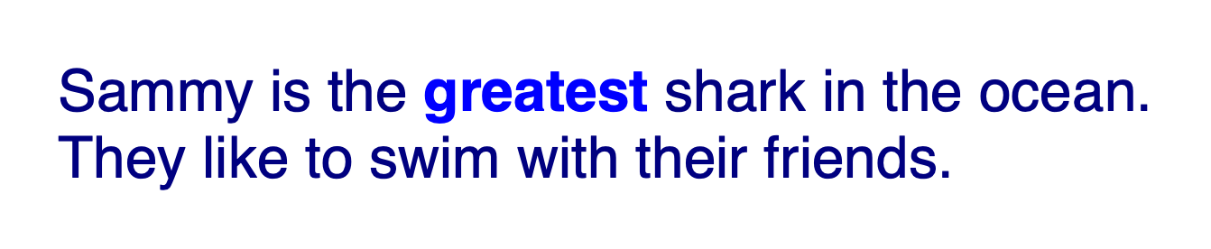 The text in both sentences are rendered navy blue and in a sans serif font, except for the text in the one <strong> tag, which is a lighter blue and bold.