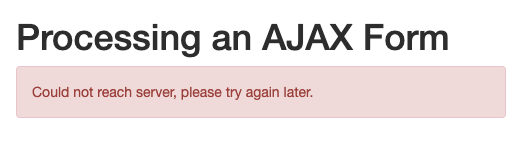 Screenshot of the example form depicting an error message of being unable to reach the server.