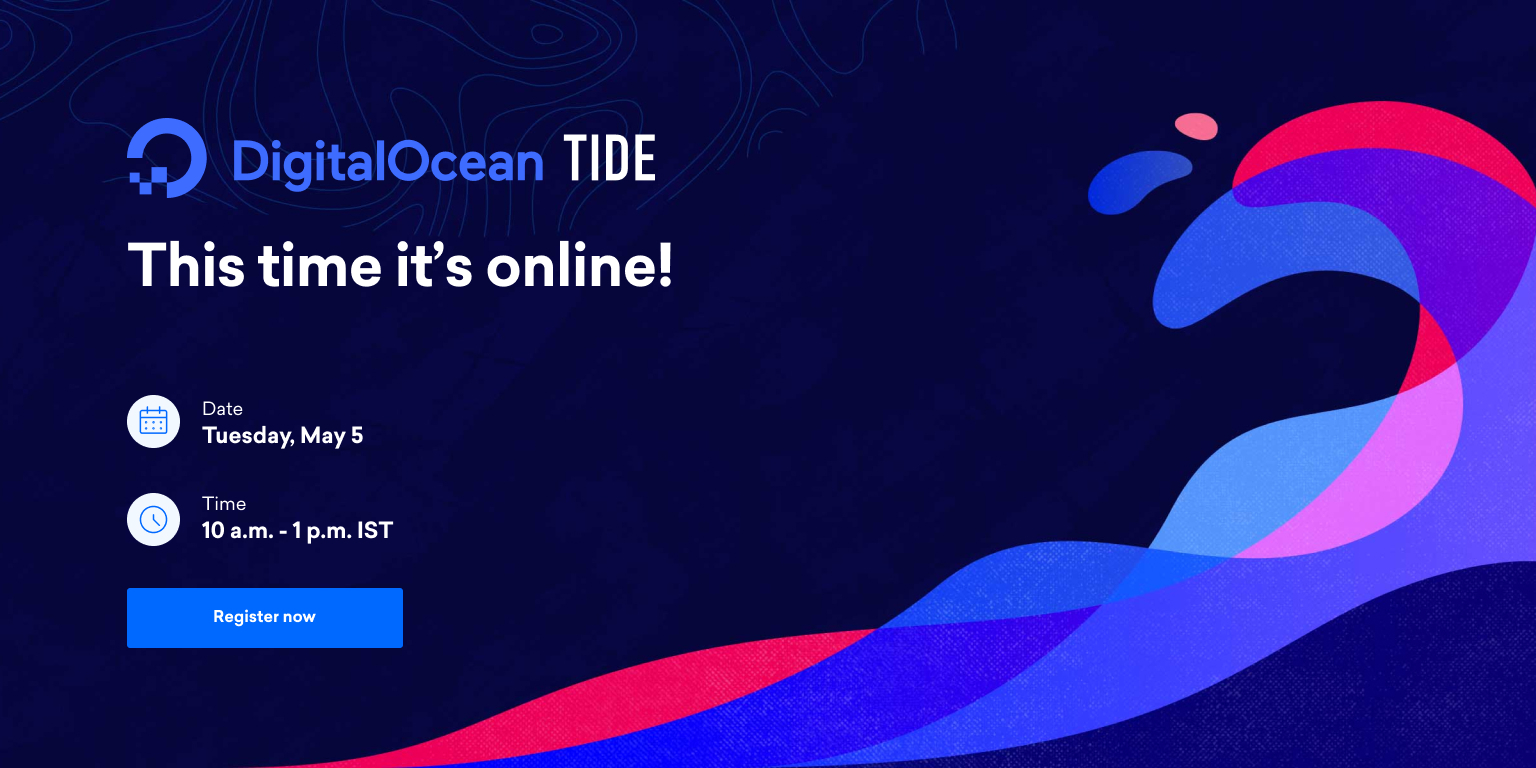 DigitalOcean TIDE –- A Digital Conference for Developers, Startups, and SMBs